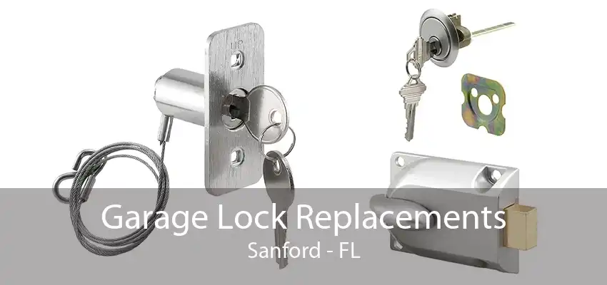 Garage Lock Replacements Sanford - FL